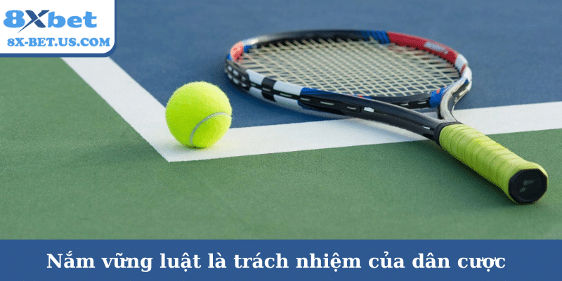 Nắm vững luật là trách nhiệm của dân cược